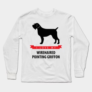 I Love My Wirehaired Pointing Griffon Long Sleeve T-Shirt